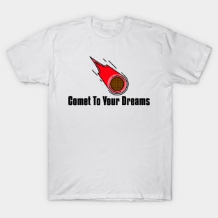 Comet To Your Dreams T-Shirt